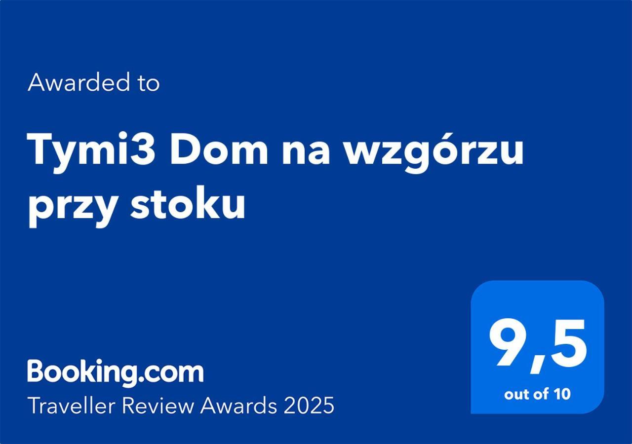 הוילה פז'מיסל Tymi3 Dom Na Wzgorzu Przy Stoku מראה חיצוני תמונה
